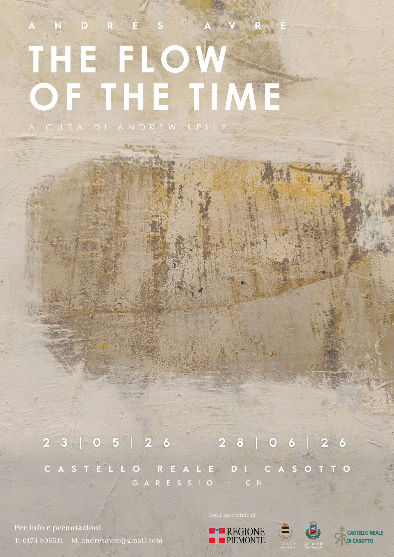 Dal 23 maggio fino al 28 giugno 2026, presso il Castello di Casotto, si svolgerà la mostra "The Flow of the time" di Andrès Avré.

Per info e prenotazioni
andresavre@gmail.com